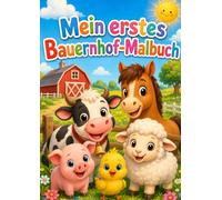 Mein erstes Bauernhof-Malbuch