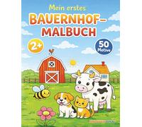 Mein erstes Bauernhof-Malbuch: 50 große und einfache Motive für Kinder ab 2 Jahren - Tiere, Traktoren & Natur