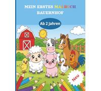 Mein erstes Bauernhof Malbuch ab 2: Malbuch mit über 25 Malvorlagen zum Ausmalen und Kritzeln für Kinder ab 2 Jahren rundum Tiere im Bauernhof | 21,59 ... Feiertage und eine entspannte Freizeit
