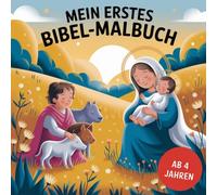 „Mein erstes Bibel-Malbuch“ - Malbuch für kleine Entdecker ab 4 Jahren