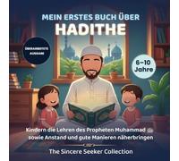 Mein erstes Buch über Hadith: Kinder den Weg des Propheten Mohammed, Etikette und gute Manieren lehren (Islamische Bücher auf Deutsch | German Islamic Books)