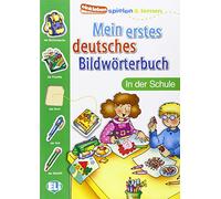 Mein Erstes Deutsches Bildworterbuch: In der Schule