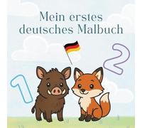 Mein erstes deutsches Malbuch
