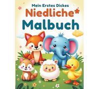 Mein Erstes Dickes Malbuch: Niedliche Tiere: 50 einfache und süße Tiermotive • Mit dicken Linien • Für Kinder ab 2 Jahren