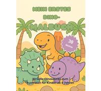 Mein erstes Dino-Malbuch: 30 süße Dinosaurier zum Ausmalen für Kinder ab 4 Jahren