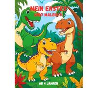 Mein erstes Dinosaurier-Malbuch ab 4 Jahren: Einfacher Ausmalspaß für Kinder - Große Dino-Motive für kleine Künstler (Abenteuer-Malbücher für Kinder, Band 2)