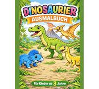 Mein erstes Dinosaurier Malbuch: Mit 30 Motiven zum Ausmalen