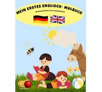 Mein erstes Englisch Malbuch: Wichtige Wörter für die Grundschule