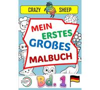 Mein erstes großes Malbuch (Bd. 1): - 50 riesige Malmotive auf jeweils einer eigenen Seite: Einfache und einzigartige Illustrationen mit extra dicken ... Malspaß zu bereiten. [DE] (Color Lab - [DE])