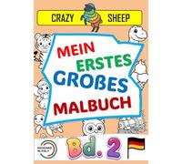 Mein erstes großes Malbuch (Bd. 2): - 50 riesige Malmotive auf jeweils einer eigenen Seite: Einfache und einzigartige Illustrationen mit extra dicken ... Malspaß zu bereiten. [DE] (Color Lab - [DE])