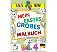 Mein erstes großes Malbuch (Bd. 4): - 50 riesige Malmotive auf jeweils einer eigenen Seite: Einfache und einzigartige Illustrationen mit extra dicken ... Malspaß zu bereiten. [DE] (Color Lab - [DE])