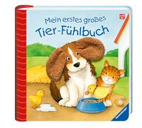 Mein erstes großes Tier-Fühlbuch: Ab 18 Monate