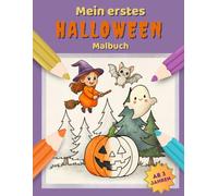 Mein erstes Halloween Malbuch: 30 lustige und einfache Halloween-Motive zum Ausmalen für Kinder ab 3 Jahren (Halloween-Malbücher für Kinder)