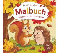 Mein erstes Herbst-Malbuch für Kinder ab 1 Jahr: Niedliche Tiere und herbstliche Ausmalbilder für Kleinkinder | Malbuch ab 1 2 3 Jahre | Fördert Kreativität, Konzentration & Feinmotorik