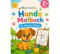 Mein erstes Hundemalbuch: für die ganz Kleinen