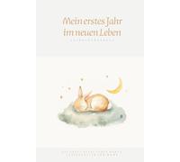 Mein erstes Jahr im neuen Leben: Erinnerungsbuch