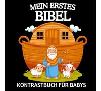 Mein erstes Kontrastbuch für Babys - Bibel: Biblische Schwarz-Weiß Bilder zur Förderung der Sehkraft | Visuelle Stimulation für Neugeborenen von 0-12 Monaten
