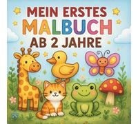 Mein erstes Kritzel- & Malbuch ab 2 Jahren: 50 einfache Ausmalbilder für kleine Künstler | Tiere, Fahrzeuge & Alltagsszenen | fördert Kreativität, ... | für Mädchen & Jungen ab 2 Jahren
