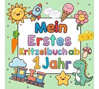 Mein erstes Kritzelbuch ab 1 Jahr: Spielerisches Malbuch zur Motorik-Förderung - einfache Bilder zum Ausmalen für Babys & Kleinkinder ab 12 Monaten