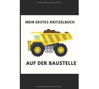 Mein erstes Kritzelbuch: Auf der Baustelle