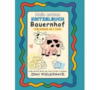 Mein erstes Kritzelbuch Bauernhof: Große einfache Motive mit extra dicken Linien - Für Kinder ab 1 Jahr | 72 Bauernhof-Bilder zum freien Kritzeln & Ausmalen