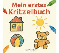 Mein erstes Kritzelbuch: Einfaches Ausmal- und Kritzelbuch für Kinder ab 2 Jahren mit 36 großen, klaren Motiven aus Alltag, Tieren, Fahrzeugen - ... 2-4 Jahre, Kindergarten & Vorschule