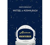 Mein erstes Kritzelmalbuch - Weltraum Abenteurer