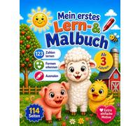 Mein erstes Lern-Malbuch ab 3 Jahren: Bauernhof - Zählen & Formen lernen | Malbuch für Kinder ab 3: Mit einfachen Tieren, Zahlen 1-5 und Formen - Fördert Feinmotorik & Konzentration