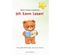 Mein erstes Lesebuch - Ich kann lesen!: Erstlesebuch mit großen Buchstaben und kurzen Sätzen