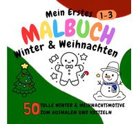 Mein Erstes Malbuch: 50 große Motive rund um Weihnachten zum kritzeln & ausmalen:: Fördert spielerisch Feinmotorik & Konzentration | Das perfekte