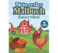 Mein erstes Malbuch - Bauernhof: Liebevolle Ausmalbilder ab 2 Jahren