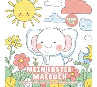 MEIN ERSTES MALBUCH: EINFACHE UND LUSTIGE TIERE, FORMEN & MEHR