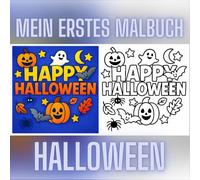 Mein erstes Malbuch - Halloween: 50 Ausmalbilder für Kinder ab 2,3,4,5,6 Jahren: Kindgerechte Halloween-Motive - Kürbisse, Geister, Fledermäuse & mehr ... - für Kleinkinder, Kita & Kindergarten
