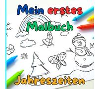 Mein erstes Malbuch - Jahreszeiten: Malspaß für Kleinkinder ab 1 Jahr mit 25 fröhlichen Motiven - Blumen, bunte Blätter, Schneeflocken & mehr (Bolli Books - Mein erstes Malbuch)