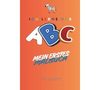 Mein erstes Malbuch - lerne das ABC