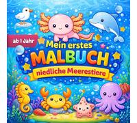 Mein erstes Malbuch - niedliche Meerestiere: ab 1 Jahr