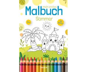 mein erstes Malbuch - Sommer - 25 Motive für Kinder und Erwachsene ab 2 Jahren