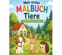 Mein erstes Malbuch Tiere: 20 Tiere aus Wald, Garten und Zuhause