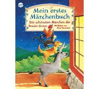 Mein erstes Marchenbuch: Die schönsten Märchen der Brüder Grimm. Vorlesebuch ab 4 Jahren