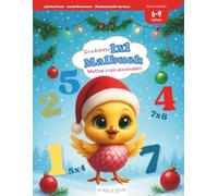 Mein erstes Mathe-Malbuch - Das kleine 1x1 spielerisch lernen (XMAS Edition): Das kleine 1x1 Malbuch - Mathe zum ausmalen