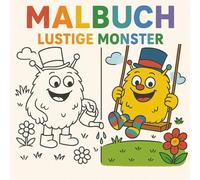 Mein erstes Monster-Malbuch - 25 Seiten Ausmalspaß: Monster zum Ausmalen - Fördert Kreativität, Motorik & Fantasie