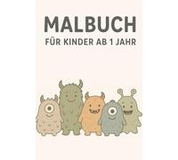 Mein erstes Monster-Malbuch - Für Kinder ab 1 Jahr: 40 lustige und freundliche Monster zum ausmalen