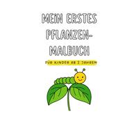 Mein erstes Pflanzen-Malbuch: Blumen, Blätter und Bäume zum Ausmalen für Kinder ab 2 Jahren, A4