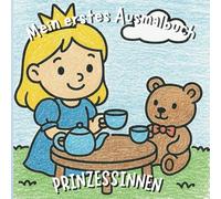 Mein erstes Prinzessinnen Ausmalbuch: Zauberhaftes Malbuch für kleine Künstler/innen. Perfekt als Geschenk für Kinder ab 2 Jahren. Einfache Bilder, klare Linien. Über 40 Motive