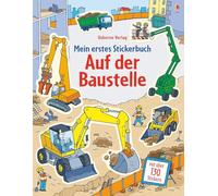 Mein erstes Stickerbuch: Auf der Baustelle