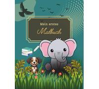 Mein erstes Tier-Malbuch: 42 Ausmalbilder für Kinder ab 4 Jahren