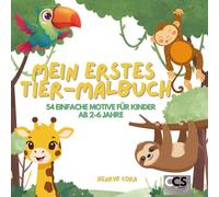 Mein erstes Tier-Malbuch: 54 einfache Motive für Kinder ab 2-6 Jahre
