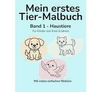 Mein erstes Tier-Malbuch: Band 1 - Haustiere