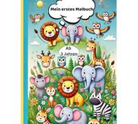 Mein erstes Tier-Malbuch für Kinder ab 3 Jahren. Zoo- und Waldtiere zum Ausmalen für kleine Künstler.: Große einfache Ausmalbilder mit dicken ... Fördert Kreativität und Konzentration.