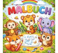 Mein erstes Tier-Malbuch - Große, einfache Tiere zum Ausmalen für Kinder von 2-5: für Kleinkinder und Kindergartenkinder von 2-5 Jahren